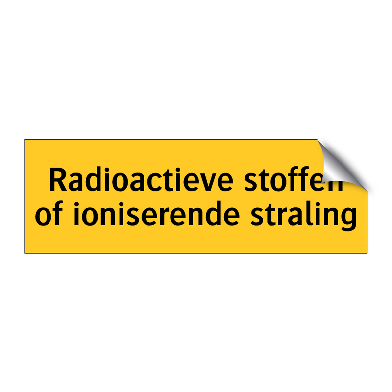 Radioactieve stoffen of ioniserende straling & Radioactieve stoffen of ioniserende straling