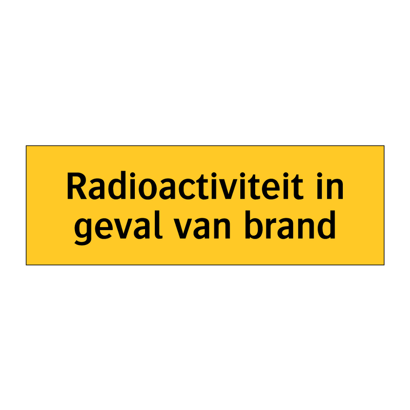 Radioactiviteit in geval van brand & Radioactiviteit in geval van brand