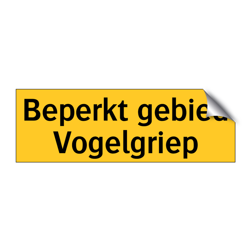 Beperkt gebied Vogelgriep & Beperkt gebied Vogelgriep & Beperkt gebied Vogelgriep