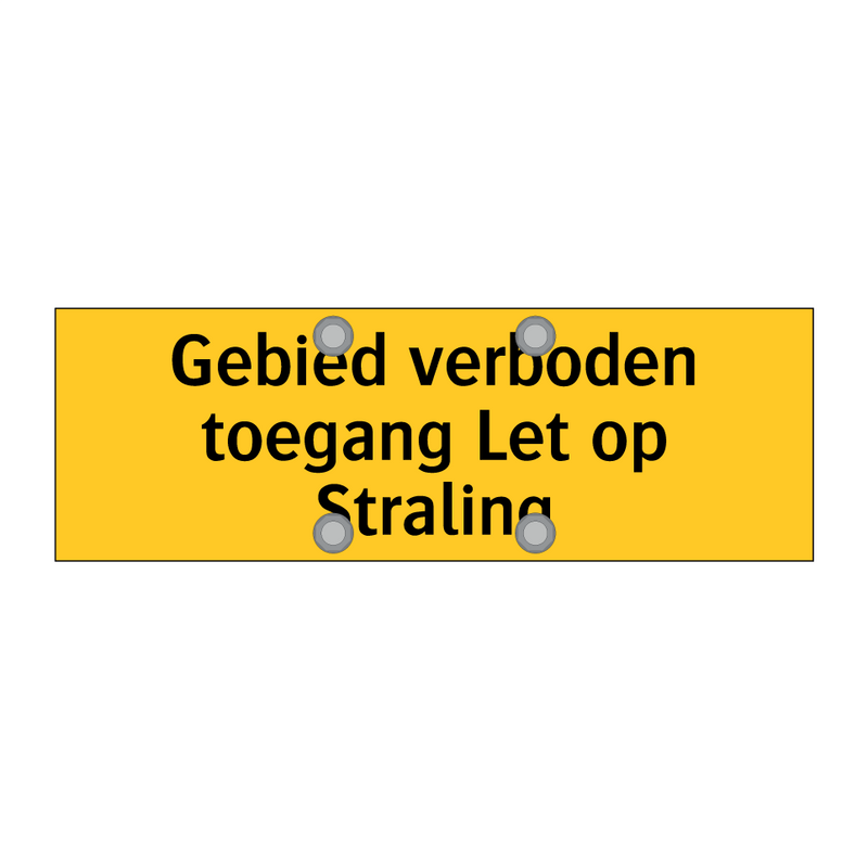 Gebied verboden toegang Let op Straling & Gebied verboden toegang Let op Straling