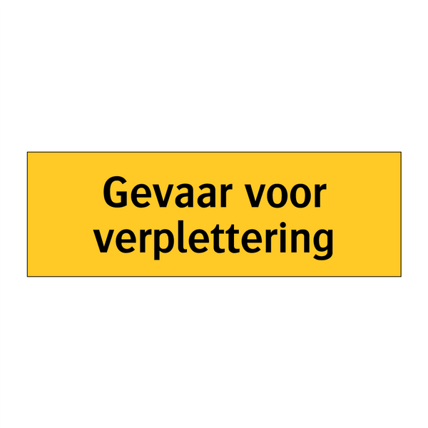 Gevaar voor verplettering & Gevaar voor verplettering & Gevaar voor verplettering