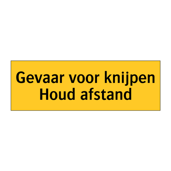 Gevaar voor knijpen Houd afstand & Gevaar voor knijpen Houd afstand