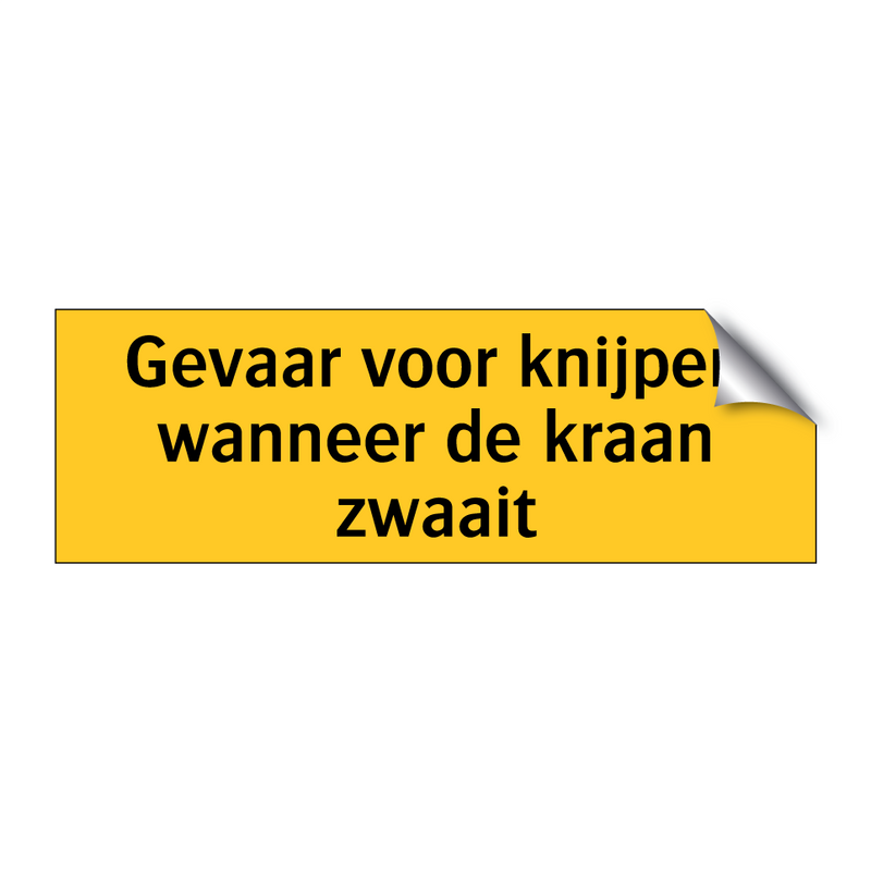 Gevaar voor knijpen wanneer de kraan zwaait & Gevaar voor knijpen wanneer de kraan zwaait