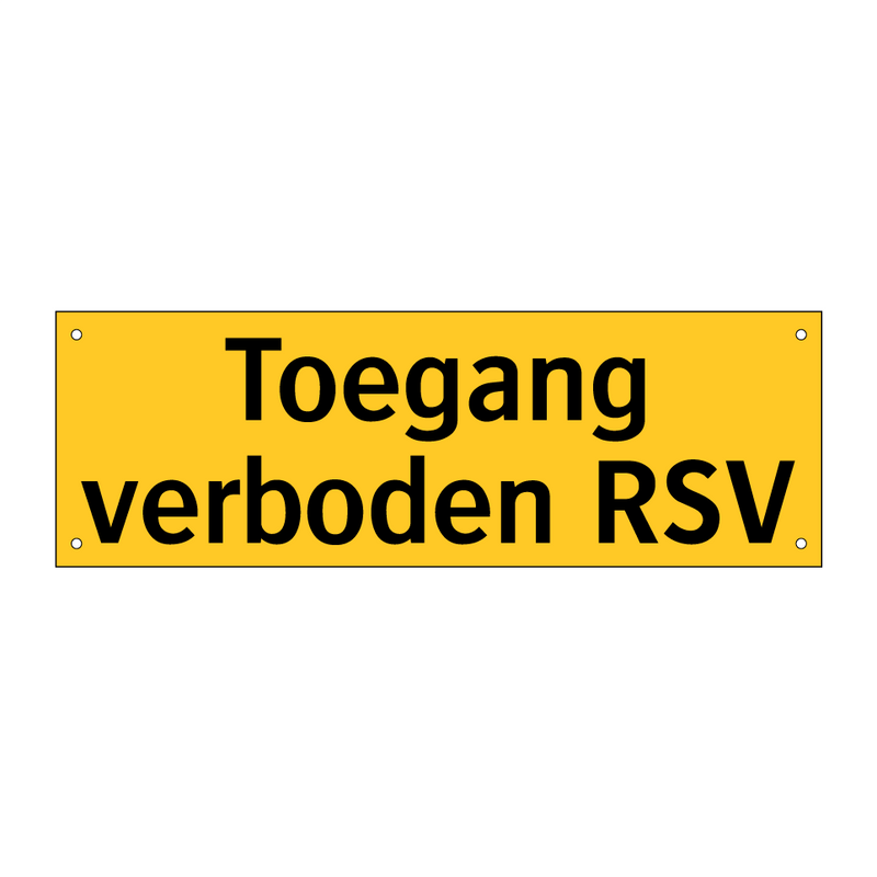 Toegang verboden RSV & Toegang verboden RSV & Toegang verboden RSV & Toegang verboden RSV