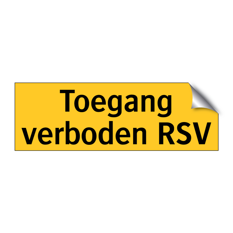 Toegang verboden RSV & Toegang verboden RSV & Toegang verboden RSV & Toegang verboden RSV