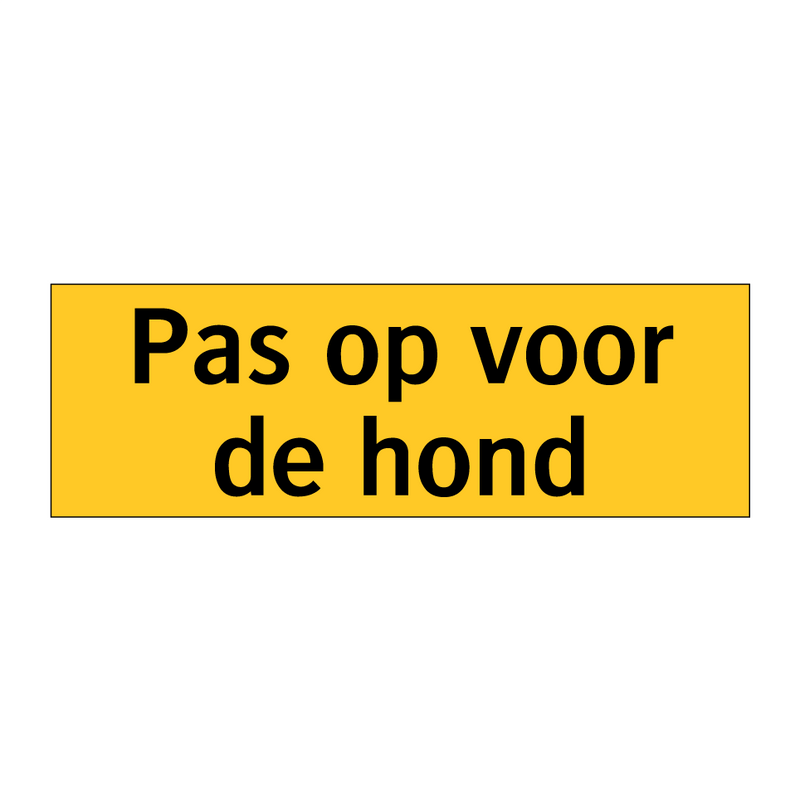 Pas op voor de hond & Pas op voor de hond & Pas op voor de hond & Pas op voor de hond