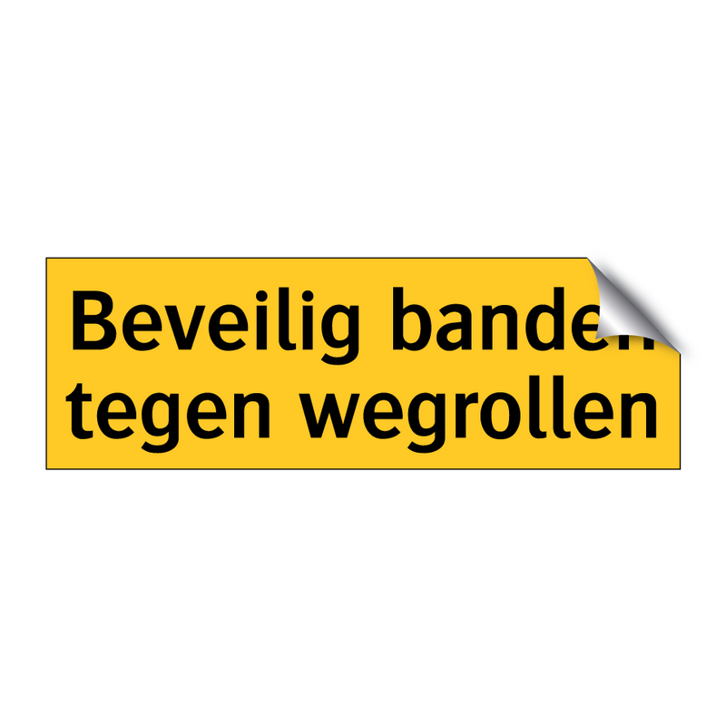 Beveilig banden tegen wegrollen & Beveilig banden tegen wegrollen & Beveilig banden tegen wegrollen