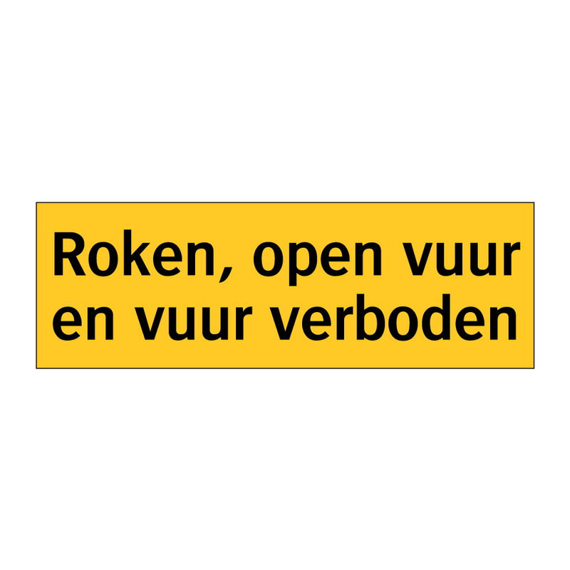 Roken, open vuur en vuur verboden & Roken, open vuur en vuur verboden