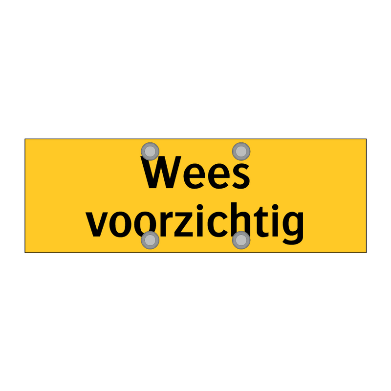 Wees voorzichtig & Wees voorzichtig & Wees voorzichtig