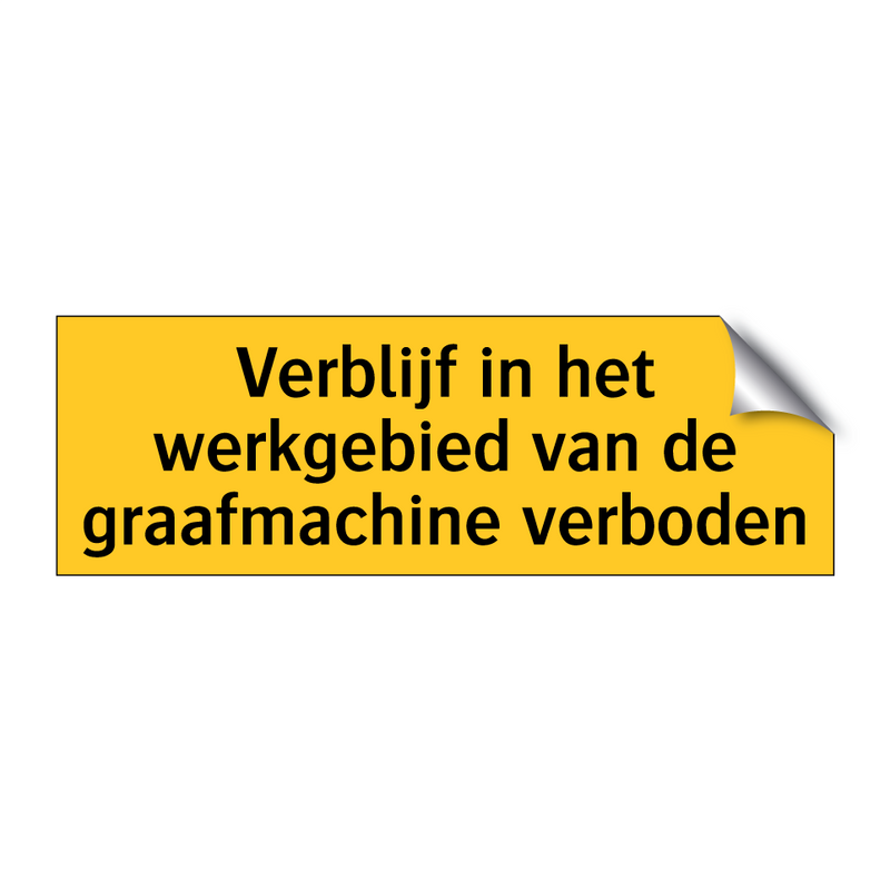 Verblijf in het werkgebied van de graafmachine verboden