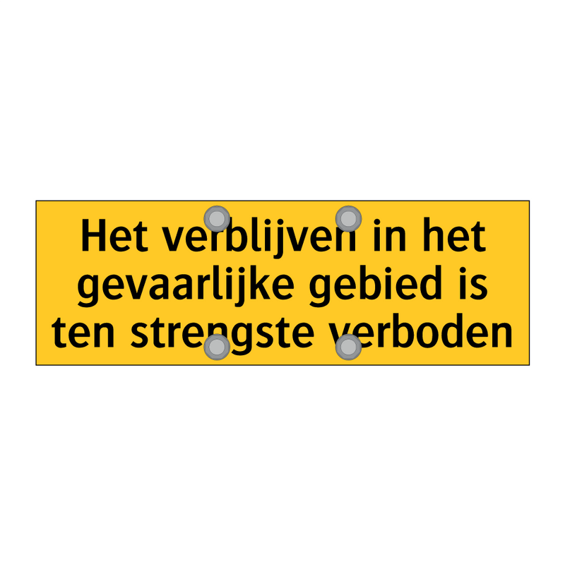 Het verblijven in het gevaarlijke gebied is ten /.../