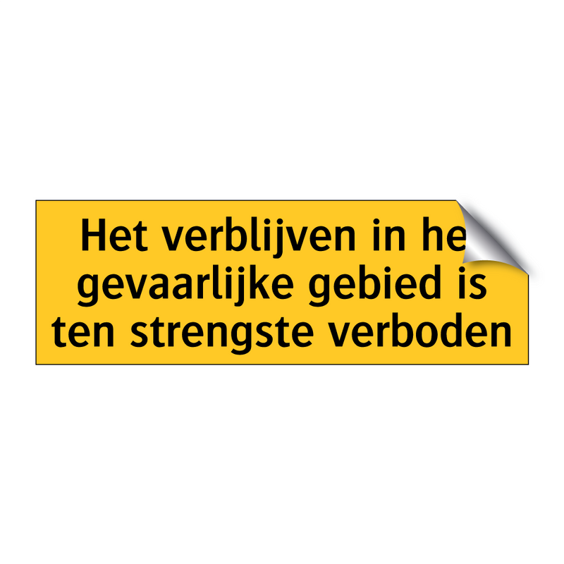 Het verblijven in het gevaarlijke gebied is ten /.../