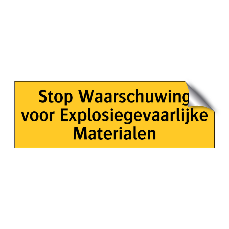 Stop Waarschuwing voor Explosiegevaarlijke Materialen