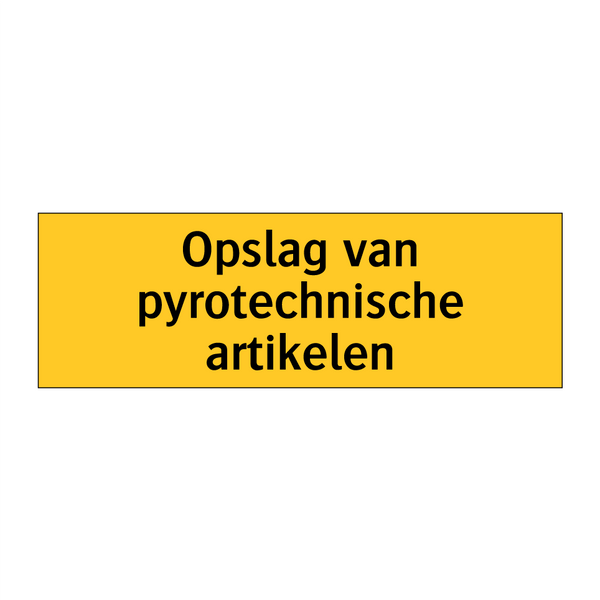 Opslag van pyrotechnische artikelen & Opslag van pyrotechnische artikelen