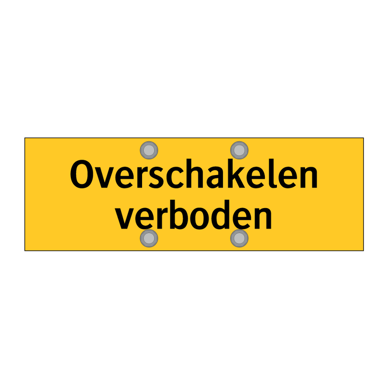 Overschakelen verboden & Overschakelen verboden & Overschakelen verboden