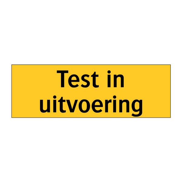 Test in uitvoering & Test in uitvoering & Test in uitvoering & Test in uitvoering