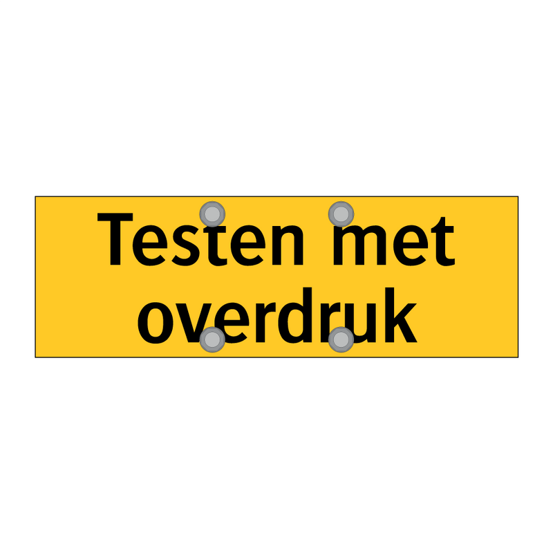 Testen met overdruk & Testen met overdruk & Testen met overdruk