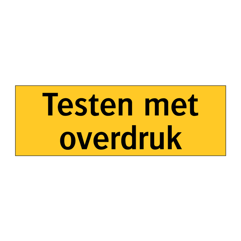 Testen met overdruk & Testen met overdruk & Testen met overdruk & Testen met overdruk