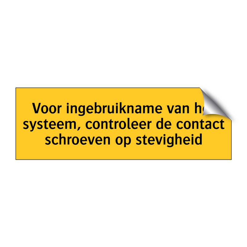 Voor ingebruikname van het systeem, controleer de /.../