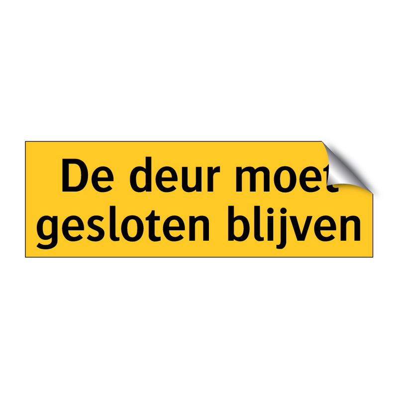 De deur moet gesloten blijven & De deur moet gesloten blijven & De deur moet gesloten blijven