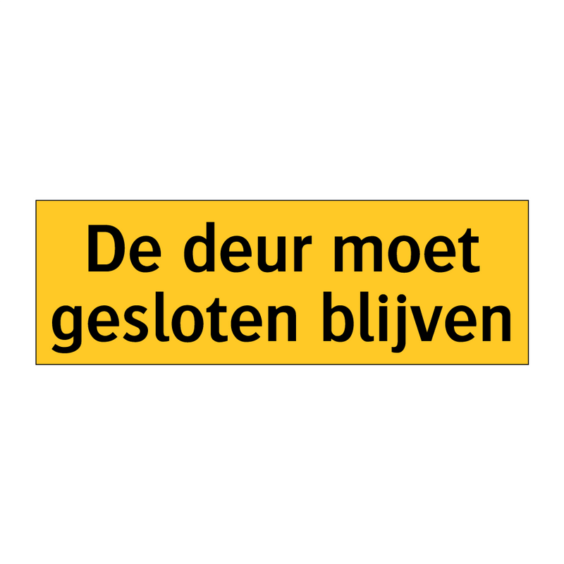 De deur moet gesloten blijven & De deur moet gesloten blijven & De deur moet gesloten blijven