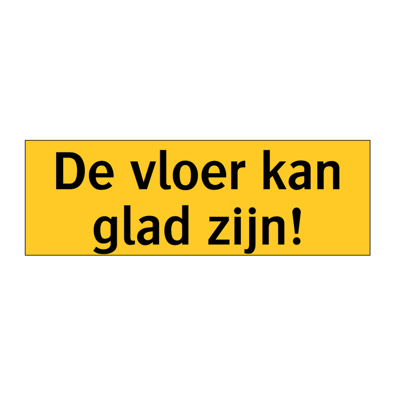 De vloer kan glad zijn! & De vloer kan glad zijn! & De vloer kan glad zijn!