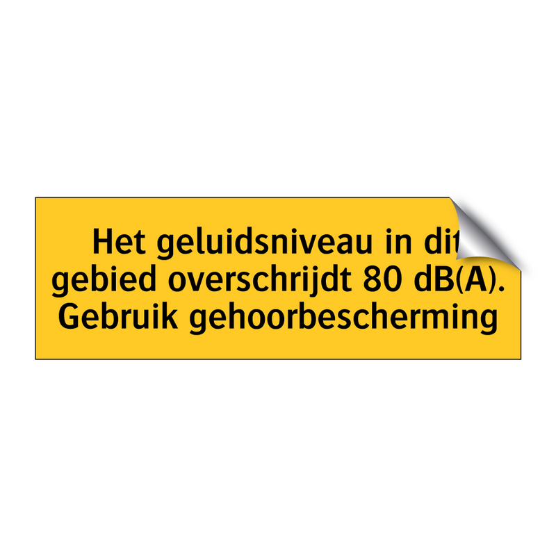 Het geluidsniveau in dit gebied overschrijdt 80 dB(A). /.../