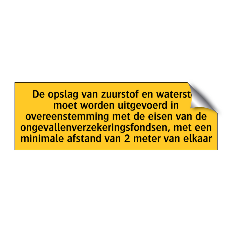 De opslag van zuurstof en waterstof moet worden /.../