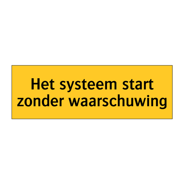 Het systeem start zonder waarschuwing & Het systeem start zonder waarschuwing