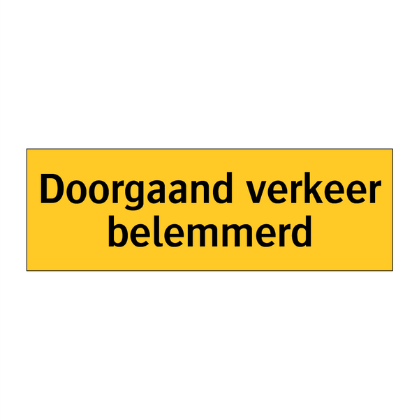 Doorgaand verkeer belemmerd & Doorgaand verkeer belemmerd & Doorgaand verkeer belemmerd