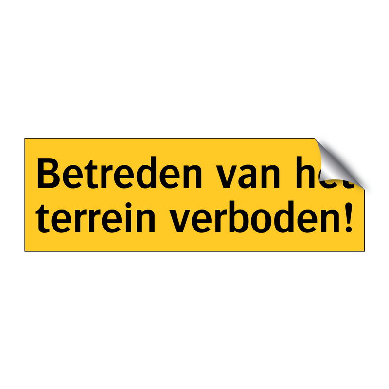 Betreden van het terrein verboden! & Betreden van het terrein verboden!