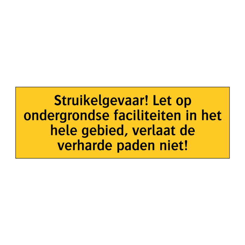 Struikelgevaar! Let op ondergrondse faciliteiten in /.../