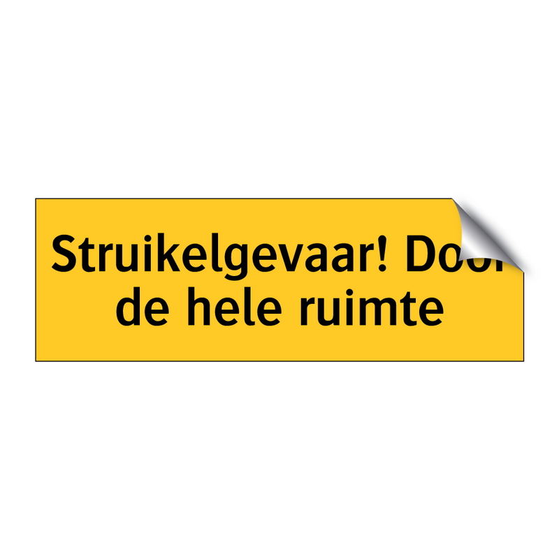 Struikelgevaar! Door de hele ruimte & Struikelgevaar! Door de hele ruimte