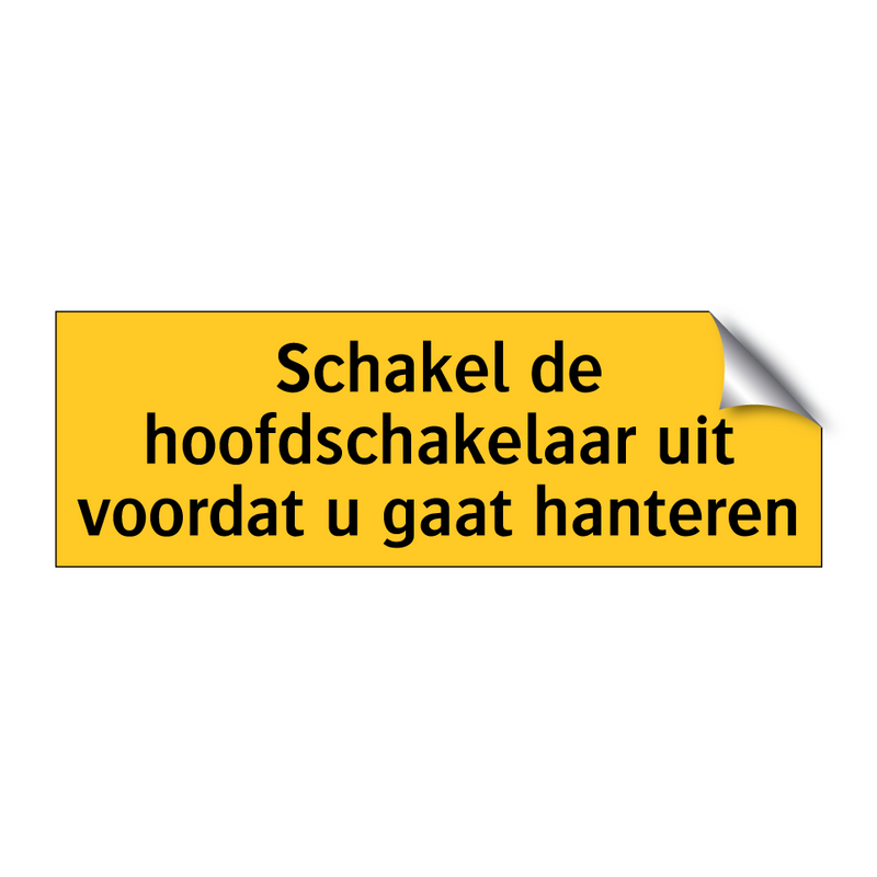 Schakel de hoofdschakelaar uit voordat u gaat hanteren