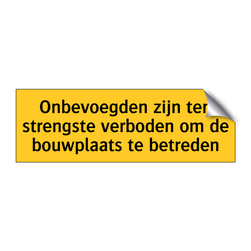 Onbevoegden zijn ten strengste verboden om de /.../