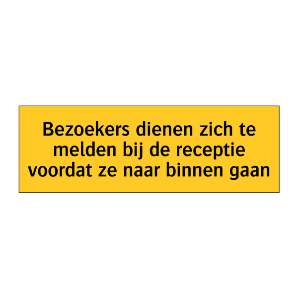 Bezoekers dienen zich te melden bij de receptie /.../