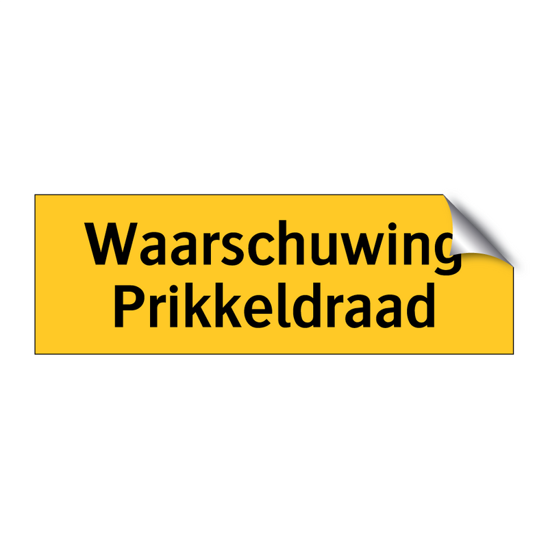 Waarschuwing Prikkeldraad & Waarschuwing Prikkeldraad & Waarschuwing Prikkeldraad