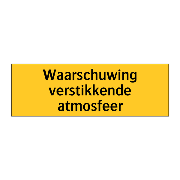 Waarschuwing verstikkende atmosfeer & Waarschuwing verstikkende atmosfeer