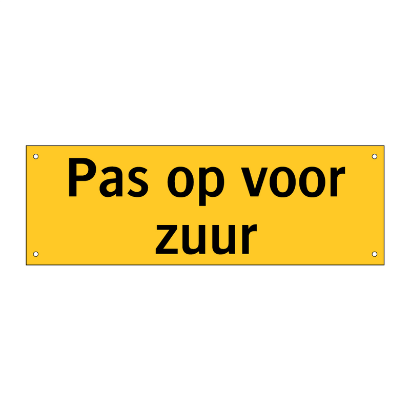 Pas op voor zuur & Pas op voor zuur & Pas op voor zuur & Pas op voor zuur & Pas op voor zuur