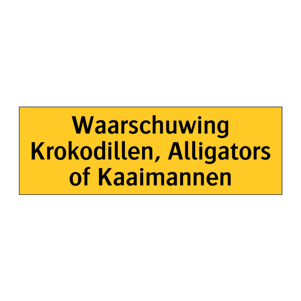 Waarschuwing Krokodillen, Alligators of Kaaimannen