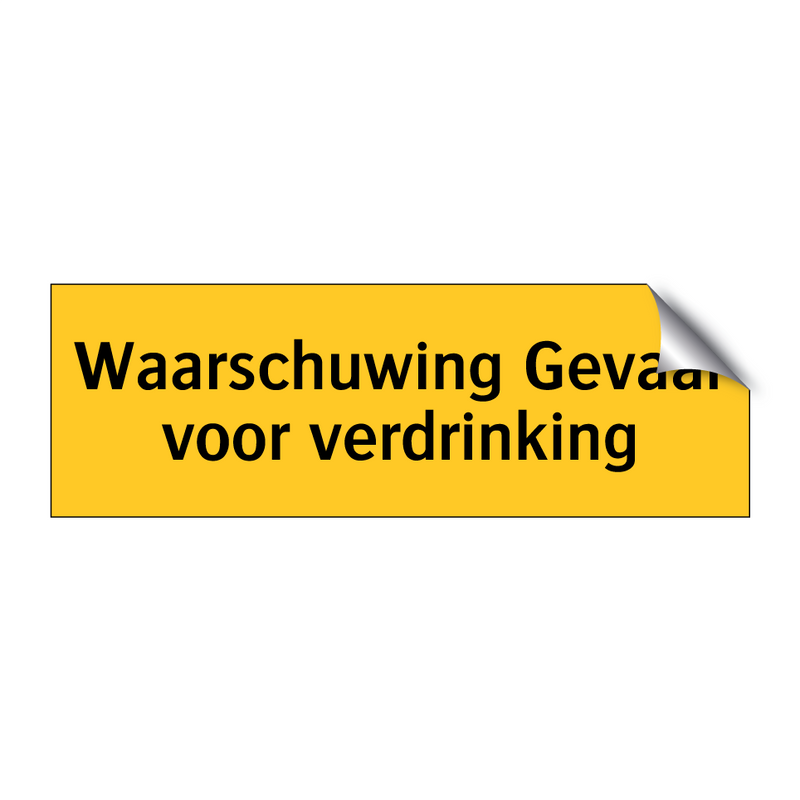 Waarschuwing Gevaar voor verdrinking & Waarschuwing Gevaar voor verdrinking