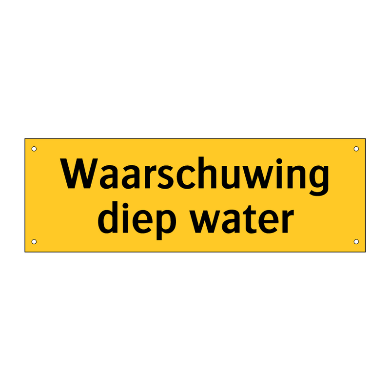 Waarschuwing diep water & Waarschuwing diep water & Waarschuwing diep water