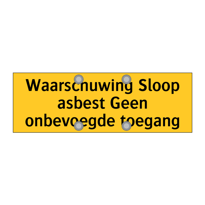 Waarschuwing Sloop asbest Geen onbevoegde toegang