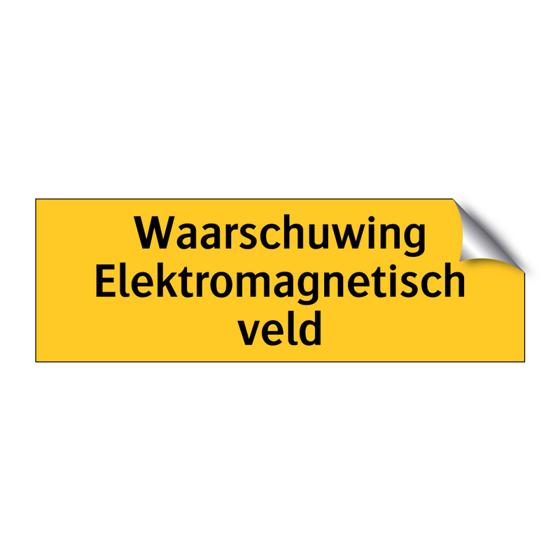 Waarschuwing Elektromagnetisch veld & Waarschuwing Elektromagnetisch veld