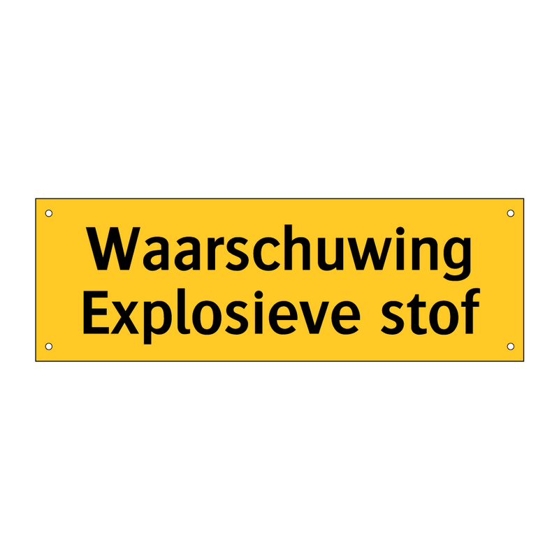 Waarschuwing Explosieve stof & Waarschuwing Explosieve stof & Waarschuwing Explosieve stof