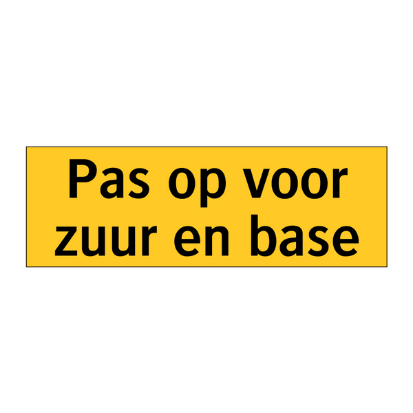 Pas op voor zuur en base & Pas op voor zuur en base & Pas op voor zuur en base