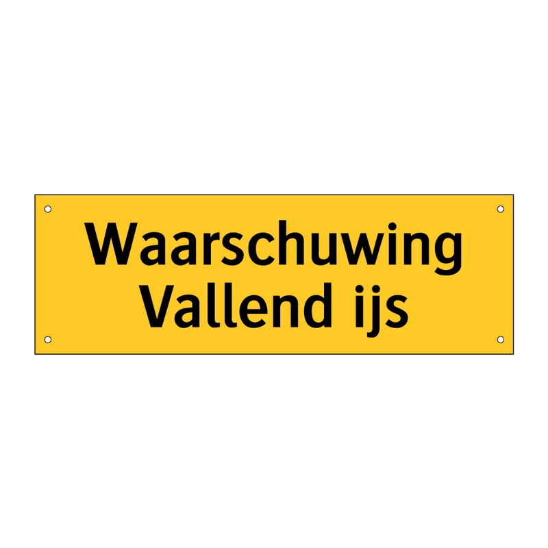 Waarschuwing Vallend ijs & Waarschuwing Vallend ijs & Waarschuwing Vallend ijs