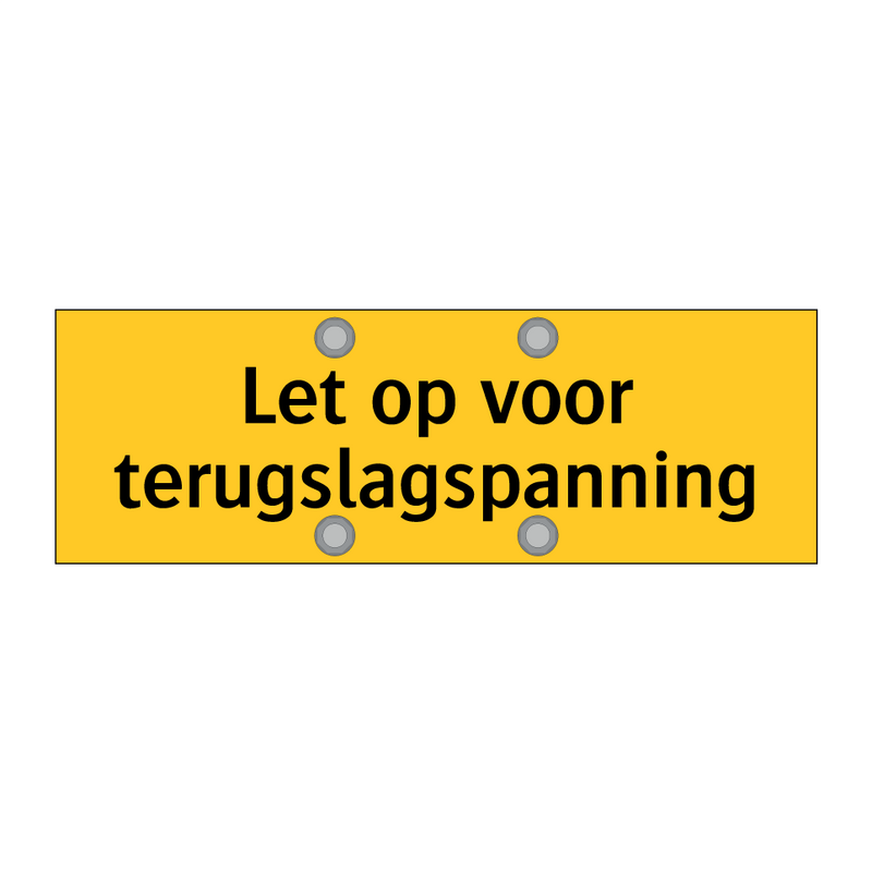 Let op voor terugslagspanning & Let op voor terugslagspanning & Let op voor terugslagspanning