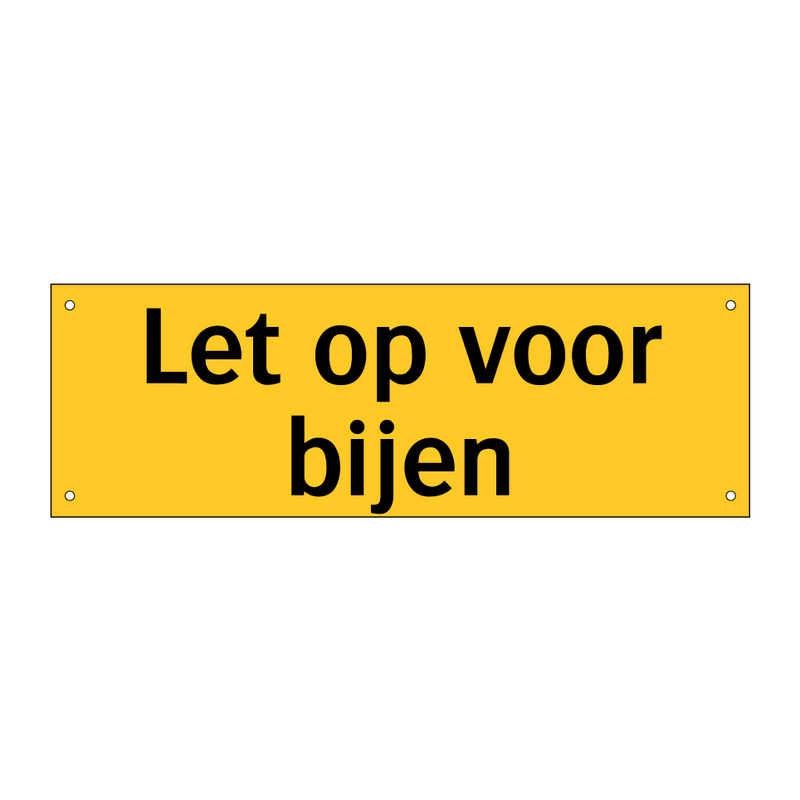 Let op voor bijen & Let op voor bijen & Let op voor bijen & Let op voor bijen & Let op voor bijen