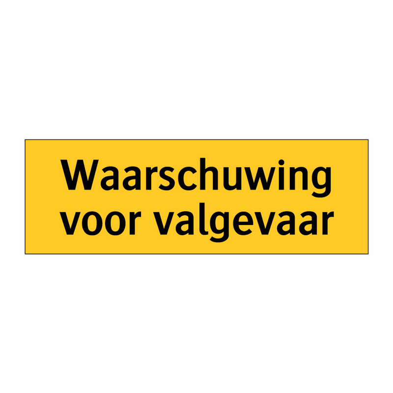 Waarschuwing voor valgevaar & Waarschuwing voor valgevaar & Waarschuwing voor valgevaar